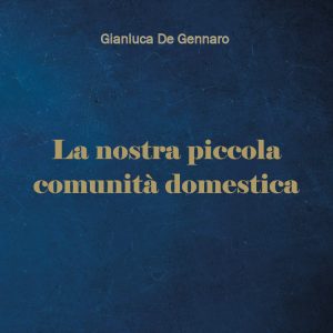 La nostra piccola comunità domestica